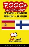 7000+ Spanish - Finnish Finnish - Spanish Vocabulary di Gilad Soffer edito da Createspace