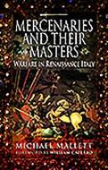 Mercenaries And Their Masters di Michael Mallett edito da Pen & Sword Books Ltd