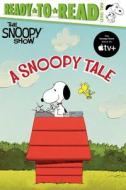 A Snoopy Tale: Ready-To-Read Level 2 di Charles M. Schulz edito da SIMON SPOTLIGHT
