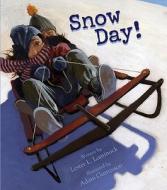 Snow Day! [With CD] di Lester L. Laminack edito da Peachtree Publishers