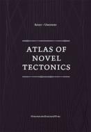 Atlas of Novel Tectonics di Jesse Reiser, Nanako Umemoto edito da Princeton Architectural Press