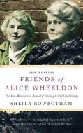 Friends of Alice Wheeldon di Sheila Rowbotham edito da MONTHLY REVIEW PR