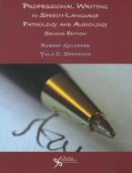 Professional Writing in Speech-Language Pathology and Audiology di Robert Goldfarb edito da PLURAL PUBLISHING