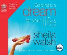 God Has a Dream for Your Life di Sheila Walsh edito da Oasis Audio