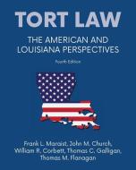 Tort law - The American and Louisiana Perspectives, Fourth Edition di Frank L. Maraist, John M Church, William R Corbett edito da Vandeplas Publishing