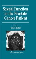 Sexual Function in the Prostate Cancer Patient di Mulhall edito da Springer-Verlag GmbH