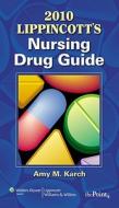 Lippincott's Nursing Drug Guide With Web Resources di Amy Morrison Karch edito da Lippincott Williams And Wilkins