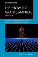 "How To" Grants Manual di David Bauer edito da Rowman & Littlefield Education