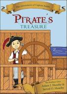 The Adventures of Captain Kaleb: Pirate's Treasure di Adam J. Huseby, Jarred O. Huseby edito da Tate Publishing & Enterprises