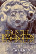 Jesus the Imagination di Michael Martin edito da Angelico Press