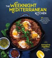 The Weeknight Mediterranean Kitchen di Samantha Ferraro edito da Page Street Publishing Co.