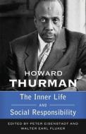 The Inner Life and Social Responsibility di Howard Thurman edito da ORBIS BOOKS