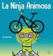La Ninja Animosa di Mary Nhin edito da Grow Grit Press LLC