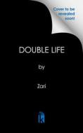 Double Life di Zari edito da URBAN BOOKS