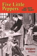 Five Little Peppers and How They Grew di Margaret Sidney edito da Martino Fine Books