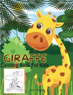 Giraffe Coloring Book for Kids di Elma Angels edito da Mihaita Jalba