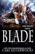 Blade di Cari Silverwood edito da LIGHTNING SOURCE INC