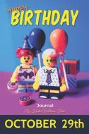 Happy Birthday Journal October 29th: Kids Edition- 135 Page Beginners Journal for Ages 5-13! di Kristin Tokic, Kristin Williams Tokic edito da LIGHTNING SOURCE INC