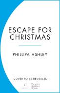 Escape For Christmas di Phillipa Ashley edito da Cornerstone
