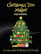 Simple Craft Ideas (Christmas Tree Maker) di James Manning edito da Craft Projects for Kids