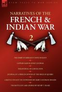 Narratives of the French & Indian War di Samuel Jenks, David Holden, Mary Cochrane Rogers edito da LEONAUR