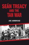 Sean Tracy and the Tan War di Joe Ambrose edito da The Mercier Press Ltd
