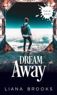 Dream Away di Liana Brooks edito da LIGHTNING SOURCE INC