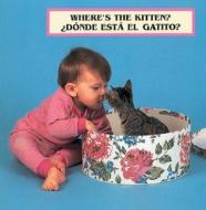 Where's the Kitten?/?Donde Esta El Gatito? di Cheryl Christian edito da Star Bright Books