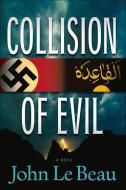 Collision of Evil: A Novel di John J. Le Beau edito da Oceanview Publishing