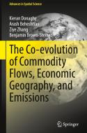 The Co-evolution of Commodity Flows, Economic Geography, and Emissions di Kieran Donaghy, Benjamin Brown-Steiner, Ziye Zhang, Arash Beheshtian edito da Springer International Publishing