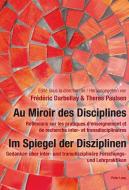 Au Miroir des Disciplines- Im Spiegel der Disziplinen edito da Peter Lang