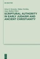 Scriptural Authority in Early Judaism and Ancient Christianity edito da Walter de Gruyter