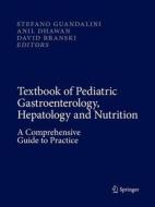 Textbook of Pediatric Gastroenterology, Hepatology and Nutrition edito da Springer International Publishing
