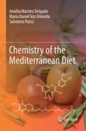 Chemistry Of The Mediterranean Diet di Amelia Martins Delgado, Maria Daniel Vaz Almeida, Salvatore Parisi edito da Springer International Publishing Ag