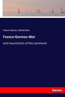 Franco-German War di France Embassy United States edito da hansebooks