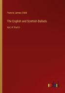 The English and Scottish Ballads di Francis James Child edito da Outlook Verlag