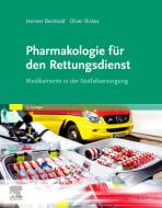 Pharmakologie für den Rettungsdienst di Henner Bechtold edito da Urban & Fischer/Elsevier