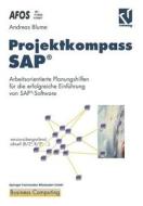 Projektkompass Sap(r) di Andreas Blume edito da Springer Fachmedien Wiesbaden