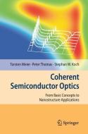 Coherent Semiconductor Optics di Stephan W. Koch, Torsten Meier, Peter Thomas edito da Springer Berlin Heidelberg