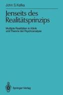 Jenseits des Realitätsprinzips di John S. Kafka edito da Springer Berlin Heidelberg