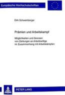 Prämien und Arbeitskampf di Dirk Schweinberger edito da Lang, Peter GmbH