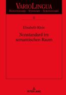 Nonstandard im semantischen Raum di Julia Elisabeth Klein edito da Peter Lang