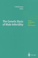 The Genetic Basis of Male Infertility edito da Springer Berlin Heidelberg
