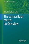 The Extracellular Matrix: an Overview edito da Springer-Verlag GmbH