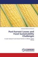 Post-harvest Losses and Food Sustainability Challenges di Osilamah Solomon Imhomoh edito da LAP Lambert Academic Publishing