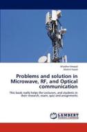Problems and solution in Microwave, RF, and Optical communication di Khedher Hmood, Shahnil Saaid edito da LAP Lambert Academic Publishing