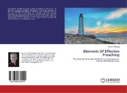 Elements Of Effective Preaching di Steven DeGangi edito da LAP Lambert Academic Publishing