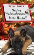 Suche Weihnachtsmann - Biete Hund di Petra Schier edito da Books on Demand