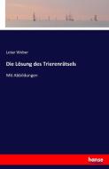 Die Lösung des Trierenrätsels di Lotar Weber edito da hansebooks