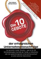 Die 10 Gebote der erfolgreichen Unternehmensnachfolge di Doris Nöhrer, Michael Rötzer edito da Books on Demand